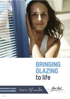 Morley Glass — Uni-Blinds & Glazing Brochure